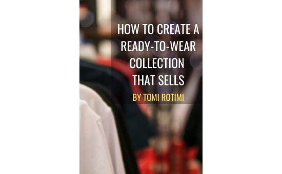 HOW TO CREATE A READY TO WEAR COLLECTION THAT SELLS